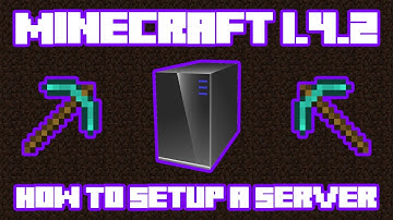 How To Setup A Server For Minecraft 1.4.2