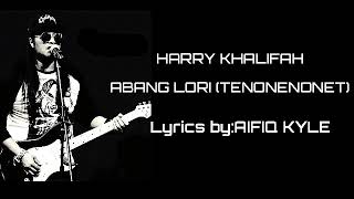 HARRY - ABANG LORI (TENONENONET) +LIRIK