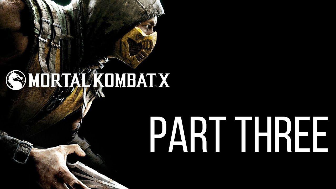 Mortal Kombat X Gameplay Walkthrough Part 3 YouTube