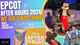 Epcot After Hours 2026 | We did EVERYTHING!