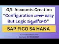 SAP S4 HANA FICO Configuration on 2023 Latest Version | G/L Accounts | SAP S4 HANA Training #s4hana