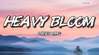 Heavy Bloom (Lyrics Video) 5 Petals Music | Romantic Love Song