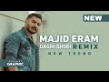 Majid Eram Daghi Shodi Remix مجید ارم داغی شدی Majid Eram Daghi Shodi Remix مجید ارم داغی شدی