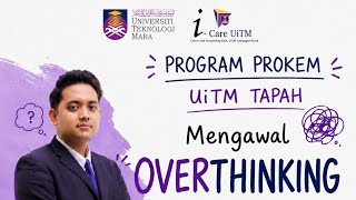 PROKEM : MENGAWAL OVERTHINKING