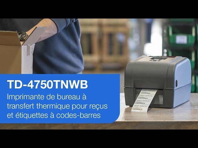 TD-4750TNWB, Imprimante Etiquette Transfert Thermique