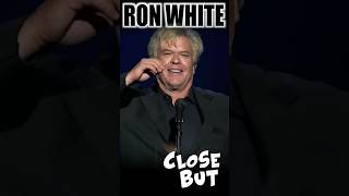 Comedian Funniest Ron White - Close But 🤣😁 #shorts #funny #comedy