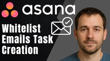 Asana: How to Whitelist Emails for Task Creation via Email (2025 Email-to-Task Automation Tutorial)