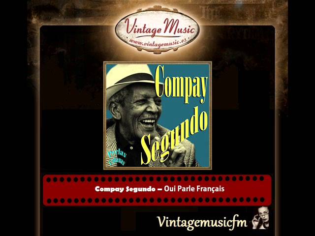 Compay Segundo -  Oui Parle Francais