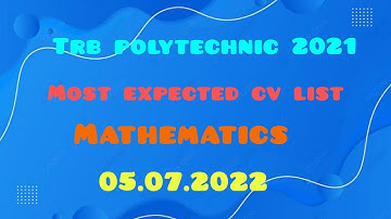 TRB POLYTECHNIC 2021- MOST EXPECTED CV LIST UPDATE ON 05.07.2022 - MATHEMATICS