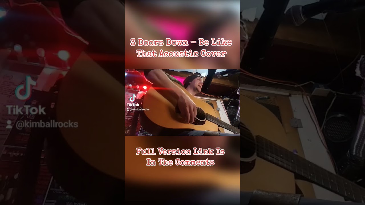 3 Doors Down - Be Like That Acoustic Cover