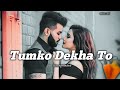 Tumko Dekha To Lo-fi | sadabahar songs | 90s songs | babuz lofi