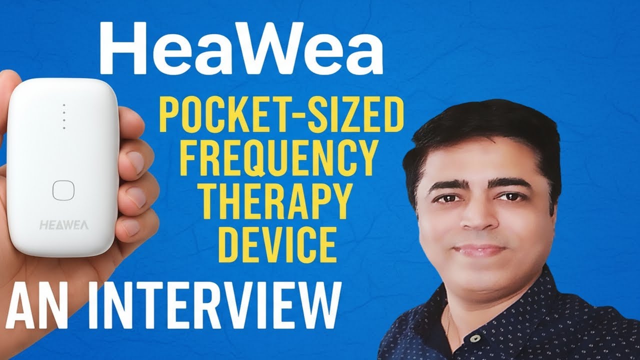 HeaWea- Pocket sized Frequency therapy device.. An Interview