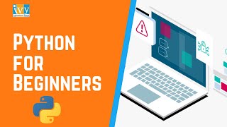 Getting Started with Python | Python Tutorial | Python for Beginners | Ivy Pro School