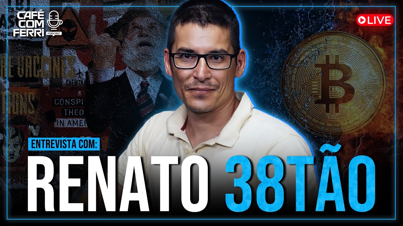 RENATO 38TÃO: Bitcoin, Liberdade e Rebelião Contra o Sistema | Café com  Ferri #74