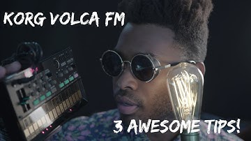 KORG VOLCA FM -- MY TOP 3 AWESOME TIPS!!!
