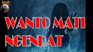 🔴 PEMUDA WANTO MATI NGENDAT (ARWAH E GENTAYANGAN )