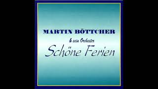 Martin Böttcher - Schöne Ferien