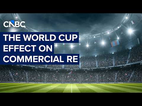 Property Play: The World Cup effect for commercial real estate