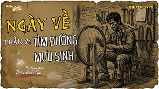 Ngày Về - Phần 2 - Trần Hoài Nam | Miền Ký Ức