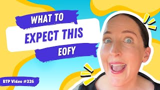BTP - What to expect this EOFY