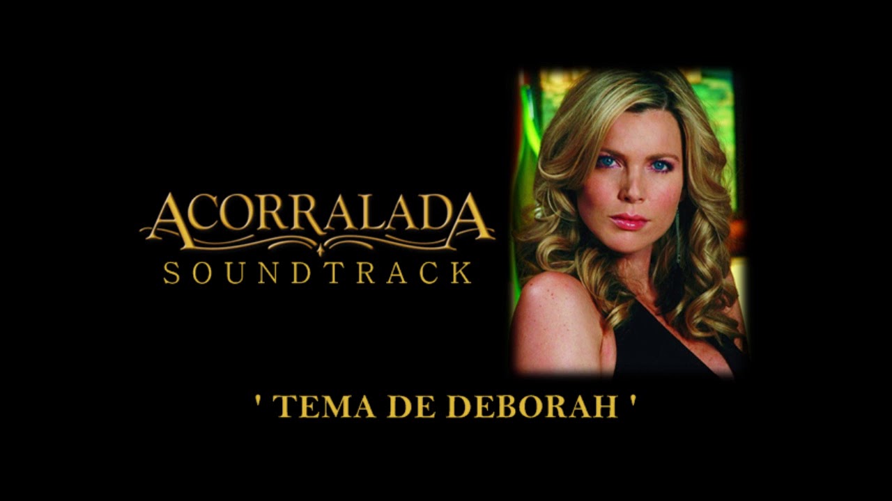 Acorralada - Soundtrack 16 - 'Tema de Deborah'