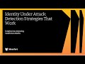 Identity Under Attack: Detection Strategies That Work