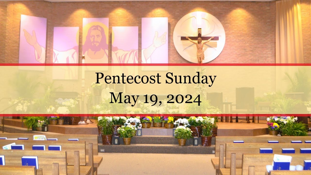 Pentecost Sunday - May 19, 2024 - St. Michael Parish - YouTube