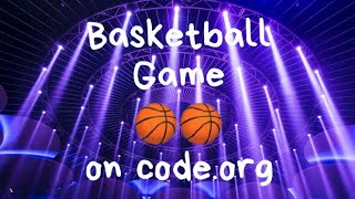 How to make a Basketball Game 🏀🏀 || On the website code.org