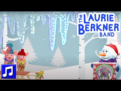 "Icicles" by The Laurie Berkner Band | Best Kids Songs | Another Laurie Berkner Christmas