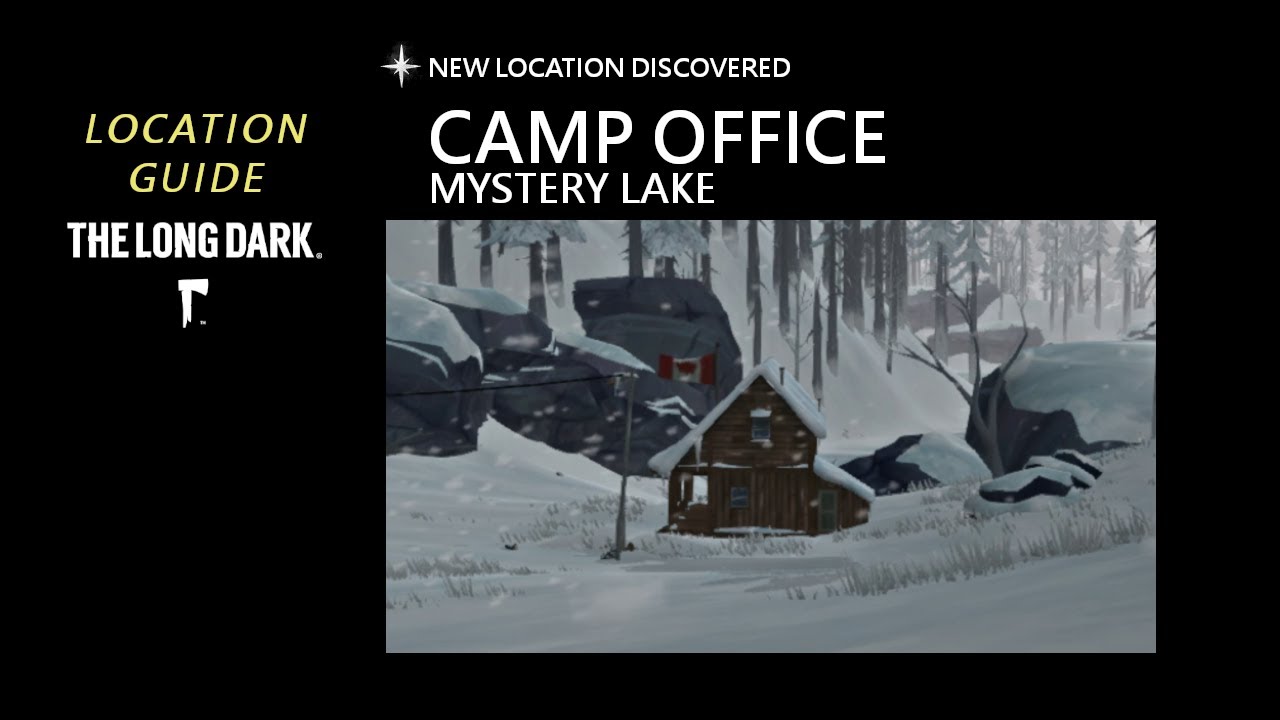 Location: Camp Office - Mystery Lake, The Long Dark