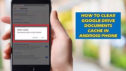 How to Clear Google Drive Documents Cache in Android Phone