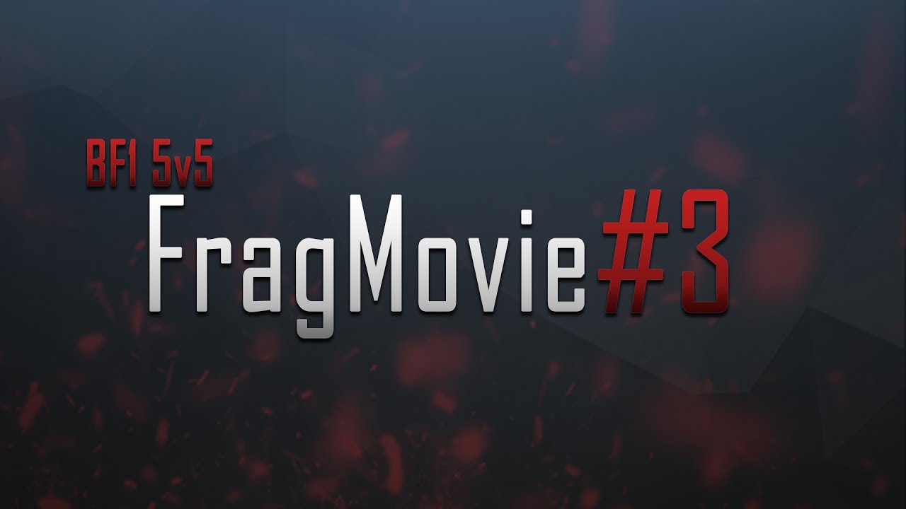 BF1 || FragMovie #3 ||5v5