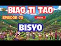 Biag Ti Tao •• EPISODE 70 " BISYO " Top Ilocano Drama.