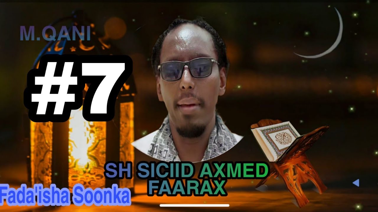 Casharkii 7-aad ee axkaanta Ramadanka fadiilatu sh Siciid Axmed Faarax