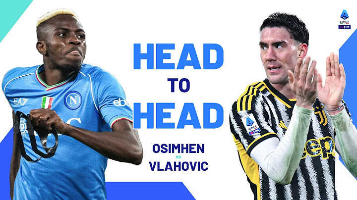 Due 9 pronti a trascinare Napoli e Juve | Osimhen vs Vlahovic | Head to Head | Serie A TIM 2023/24