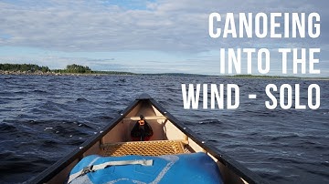 Canoeing Into The Wind - Solo