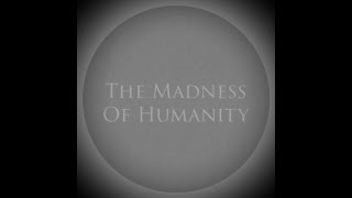 The Madness Of Humanity (EP) - 2022