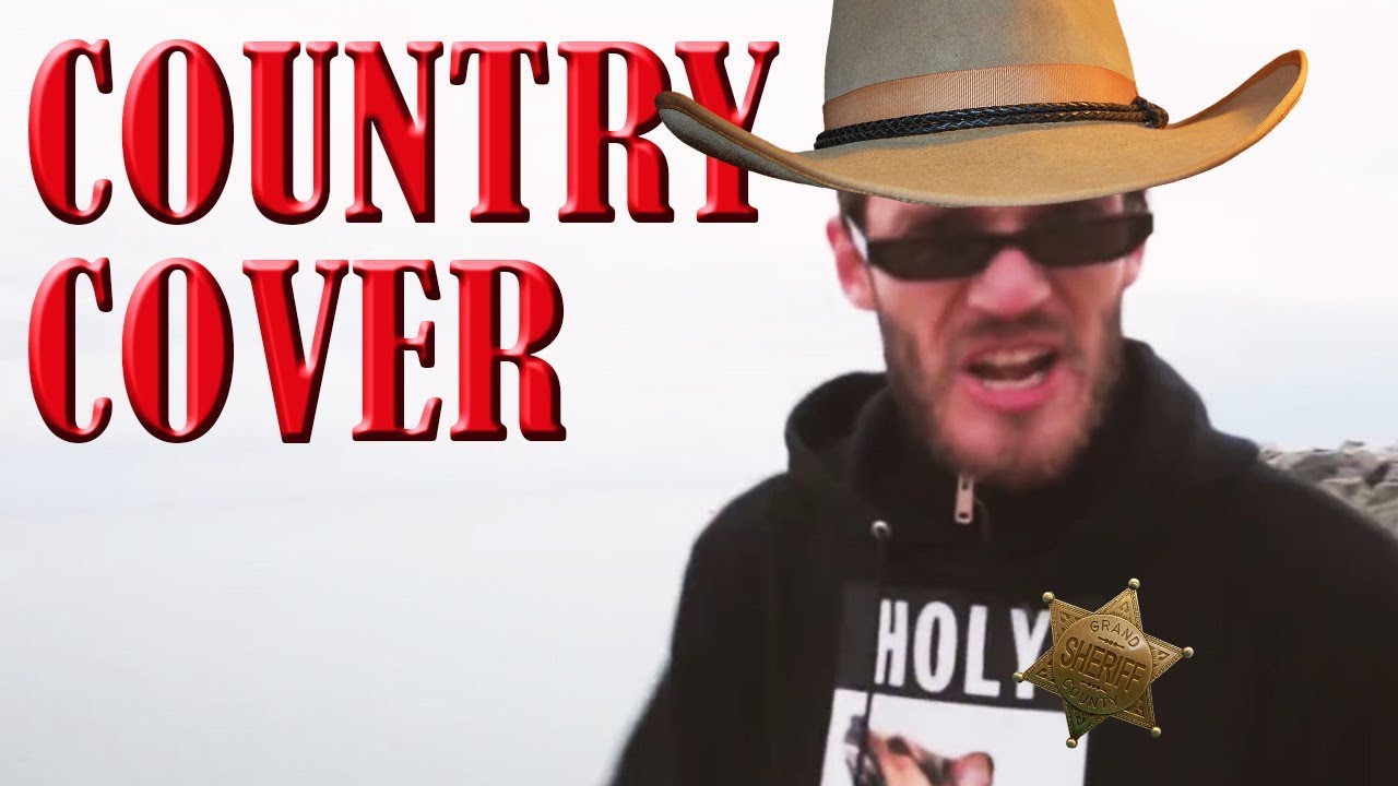 PEWDIEPIE - Bitch Lasagna (Country Cover)