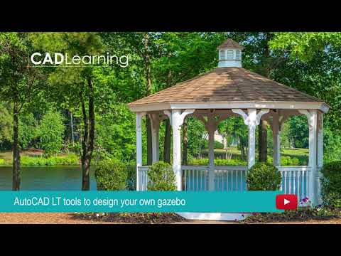 Learn the AutoCAD LT Tools to Design Your Own Gazebo