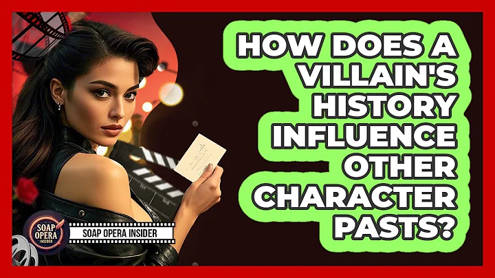 How Does A Villain's History Influence Other Character Pasts?