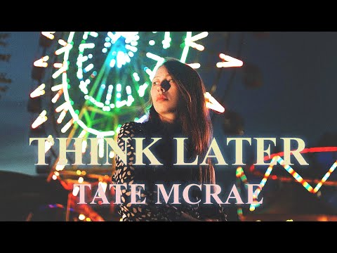 Think Later – Tate McRae UK