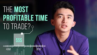 What is the best time to trade during the day? (and why?)