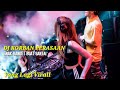 DJ KORBAN PERASAAN ENAK BUAT SANTUY REMIX 2020