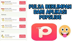 Cara mendapatkan Pulsa yang berlimpah dari aplikasi PopSlide - Durasi: 6.15. 