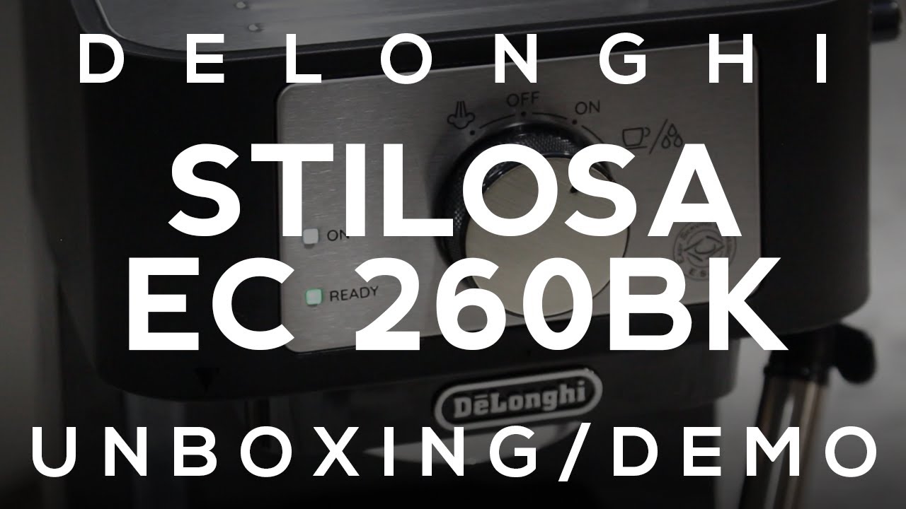 DeLonghi Stilosa EC260BK Unboxing & How to Use - YouTube