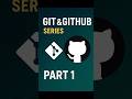 Git & GitHub series | part -1 | #git #github