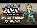 Can You Beat Fallout New Vegas With Only A Silenced .22 Pistol?