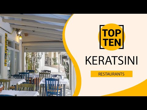 Top 10 Best Restaurants to Visit in Keratsini | Greece - English