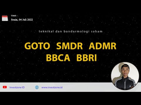 Analisa Saham Pilihan 04/07/22, GOTO SMDR ADMR BBCA BBRI