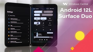 Android 12L for Surface Duo - HANDS ON